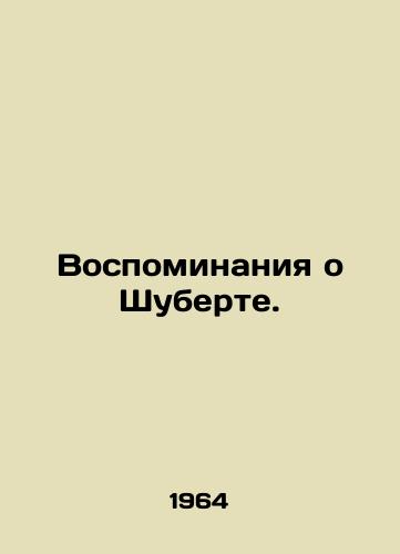 Vospominaniya o Shuberte./Memories of Schubert. In Russian - landofmagazines.com