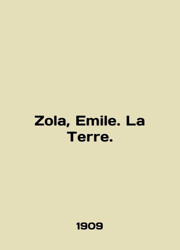 Zola, Emile. La Terre./Zola, Emile. La Terre. In English - landofmagazines.com