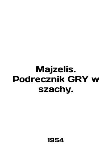 Majzelis. Podrecznik GRY w szachy./C3 - landofmagazines.com
