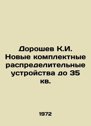 Doroshev K.I. Novye komplektnye raspredelitelnye ustroystva do 35 kv./C3 - landofmagazines.com