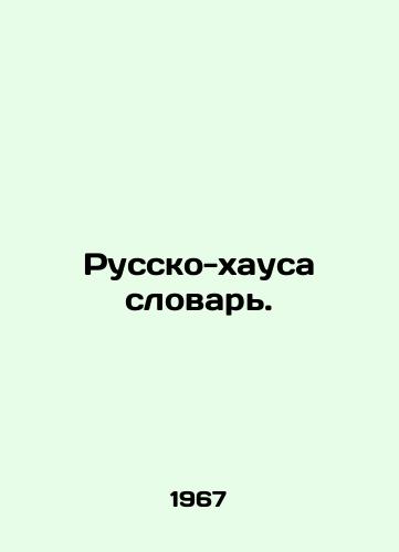 Russko-khausa slovar./Russian-Hausa dictionary. In Russian - landofmagazines.com