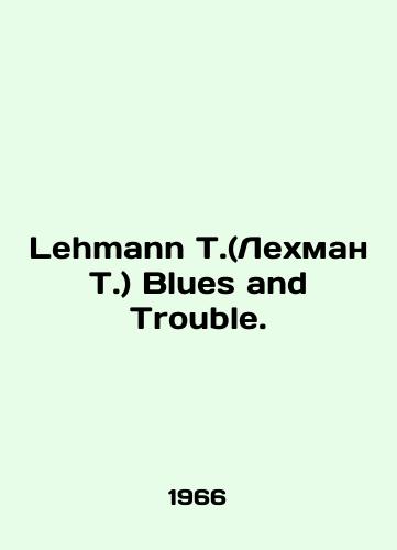 Lehmann T.(Lekhman T.) Blues and Trouble./Lehmann T. Blues and Trouble. In Russian - landofmagazines.com