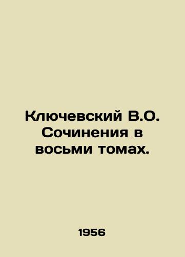 Klyuchevskiy V.O. Sochineniya v vosmi tomakh./Klyuchevsky V.O. Works in Eight Volumes. In Russian - landofmagazines.com