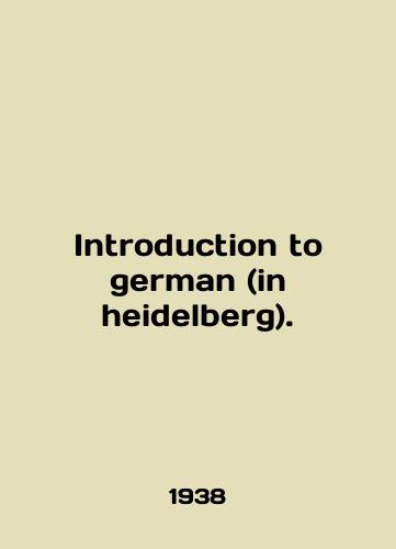 Introduction to german (in heidelberg)./Introduction to german (in heidelberg). In English - landofmagazines.com