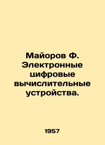 Mayorov F. Elektronnye tsifrovye vychislitelnye ustroystva./C3 - landofmagazines.com