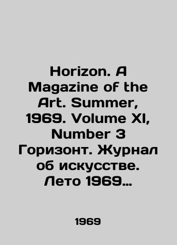 Horizon. A Magazine of the Art. Summer, 1969. Volume XI, Number 3 Gorizont. Zhurnal ob iskusstve. Leto 1969 goda. Tom XI, nomer 3./C3 - landofmagazines.com