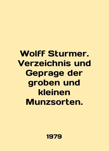 Wolff Sturmer. Verzeichnis und Geprage der groben und kleinen Munzsorten./Wolff Sturmer. Verzeichnis und Geprage der groben und kleinen Munzsorten. In English - landofmagazines.com