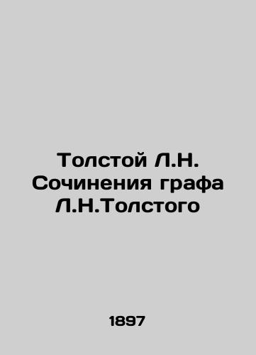 Tolstoy L.N. Sochineniya grafa L.N.Tolstogo/Tolstoy L.N. Works of Count L.N. Tolstoy In Russian - landofmagazines.com