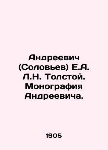 Andreevich (Solovev) E.A. L.N. Tolstoy. Monografiya Andreevicha./C3 - landofmagazines.com