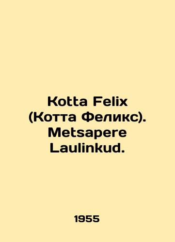 Kotta Felix (Kotta Feliks). Metsapere Laulinkud./C3 - landofmagazines.com