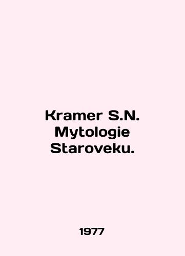 Kramer S.N. Mytologie Staroveku./C3 - landofmagazines.com