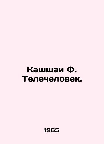 Kashshai F. Telechelovek./Kashshai F. Tele-man. In Russian - landofmagazines.com