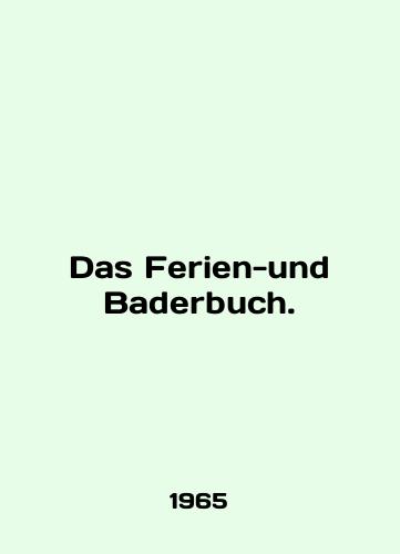 Das Ferien-und Baderbuch./Das Ferien-und Baderbuch. In English - landofmagazines.com