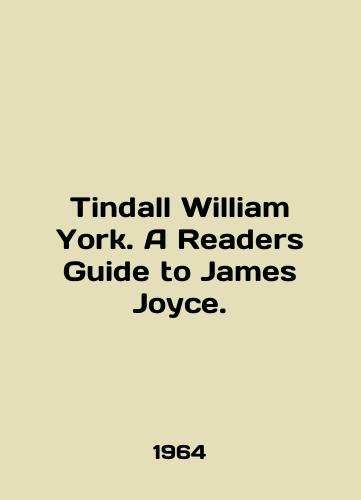 Tindall William York. A Readers Guide to James Joyce./C3 - landofmagazines.com