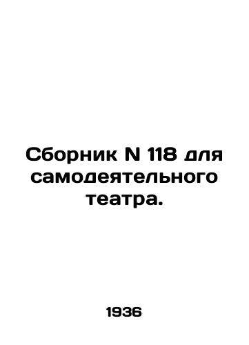 Sbornik N 118 dlya samodeyatelnogo teatra./C3 - landofmagazines.com