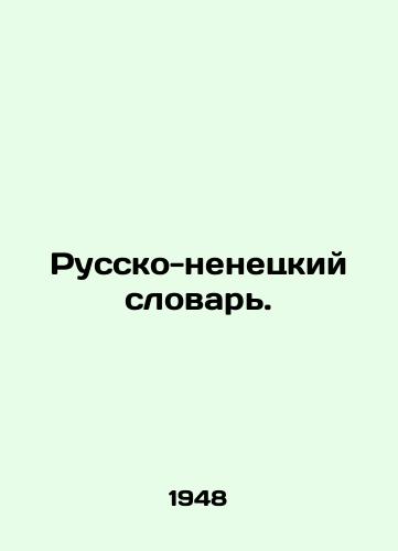 Russko-nenetskiy slovar./Russian-Nenets Dictionary. In Russian - landofmagazines.com