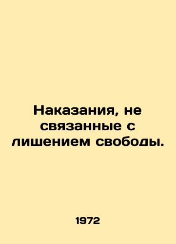 Nakazaniya, ne svyazannye s lisheniem svobody./Non-custodial penalties. In Russian - landofmagazines.com