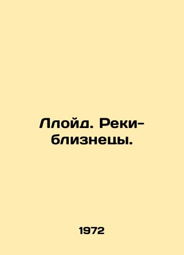 Lloyd. Reki-bliznetsy./Lloyd. Twin Rivers. In Russian - landofmagazines.com