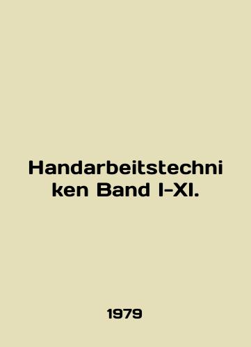 Handarbeitstechniken Band I-XI./Handarbeitstechniken Band I-XI. In English - landofmagazines.com