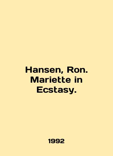 Hansen, Ron. Mariette in Ecstasy./Hansen, Ron. Mariette in Ecstasy. In English - landofmagazines.com