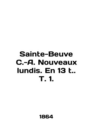 Sainte-Beuve C.-A. Nouveaux lundis. En 13 t. T. 1./Sainte-Beuve C.-A. Nouveaux lundis. En 13 t. T. 1. In English - landofmagazines.com