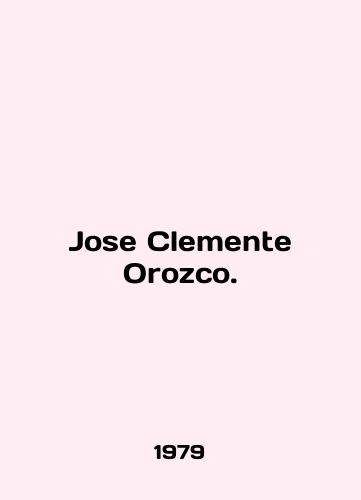 Jose Clemente Orozco./Jose Clemente Orozco. In English - landofmagazines.com