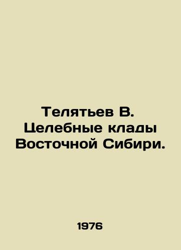 Telyatev V. Tselebnye klady Vostochnoy Sibiri./Calves V. Healing treasures of Eastern Siberia. In Russian - landofmagazines.com