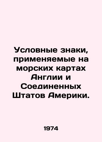 Uslovnye znaki, primenyaemye na morskikh kartakh Anglii i Soedinennykh Shtatov Ameriki./Symbol used on nautical charts of England and the United States of America. In Russian - landofmagazines.com