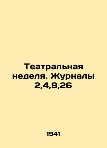 Teatralnaya nedelya. Zhurnaly 2,4,9,26/Theatre week. Magazines 2,4,9,26 In Russian - landofmagazines.com