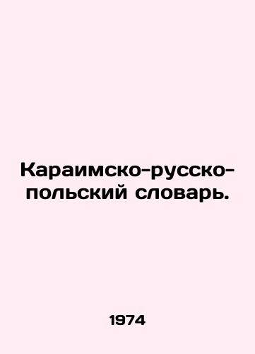 Karaimsko-russko-polskiy slovar./Karaite-Russian-Polish Dictionary. In Russian - landofmagazines.com