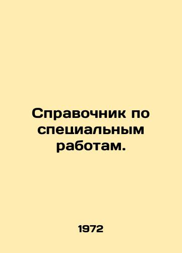 Spravochnik po spetsialnym rabotam./Handbook on special works. In Russian - landofmagazines.com