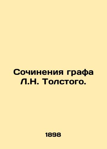 Sochineniya grafa L.N. Tolstogo./Works by Count L.N. Tolstoy. In Russian - landofmagazines.com