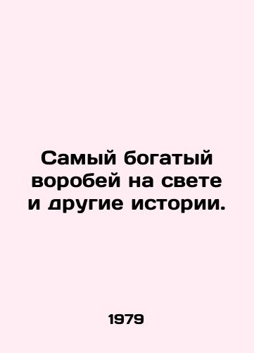 Samyy bogatyy vorobey na svete i drugie istorii./The richest sparrow in the world and other stories. In Russian - landofmagazines.com