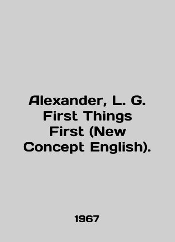 Alexander, L. G. First Things First (New Concept English)./Alexander, L. G. First Things First (New Concept English). In English - landofmagazines.com