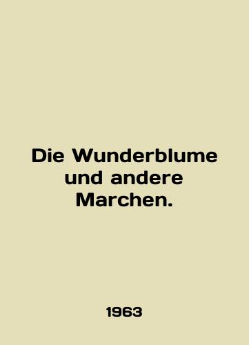 Die Wunderblume und andere Marchen./Die Wunderblume und andere Marchen. In English - landofmagazines.com