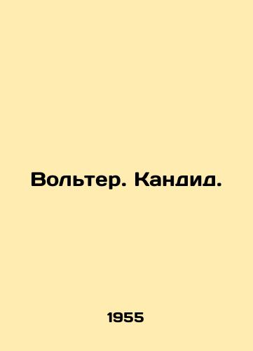 Volter. Kandid./Voltaire. Candide. In Russian - landofmagazines.com