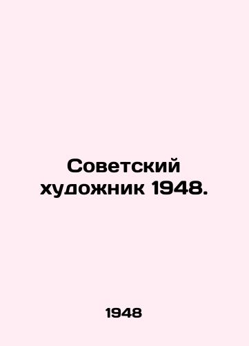 Sovetskiy khudozhnik 1948./The Soviet Artist 1948. In Russian - landofmagazines.com