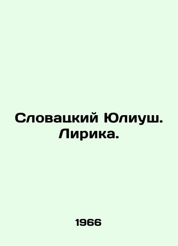 Slovatskiy Yuliush. Lirika./Slovak Juliusz. Lyric. In Russian - landofmagazines.com