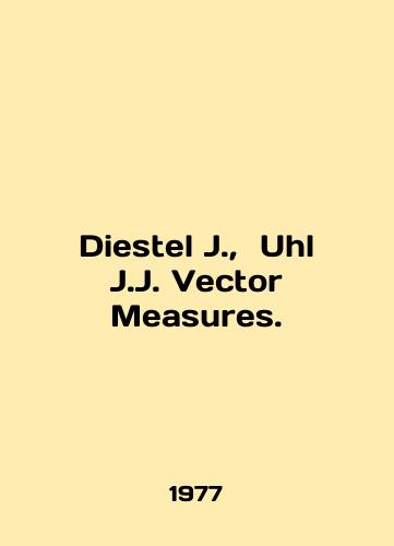 Diestel J., Uhl J.J. Vector Measures./Diestel J., Uhl J.J. Vector Measures. In English - landofmagazines.com