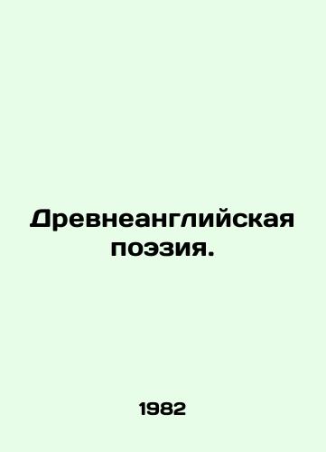 Drevneangliyskaya poeziya./Old English Poetry. In Russian - landofmagazines.com