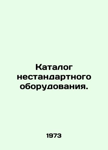 Katalog nestandartnogo oborudovaniya./Catalogue of non-standard equipment. In Russian - landofmagazines.com