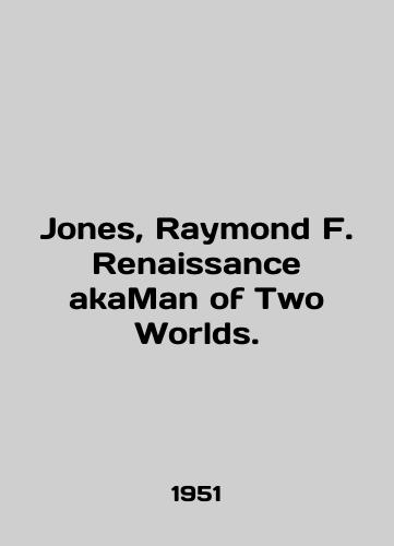 Jones, Raymond F. Renaissance akaMan of Two Worlds./Jones, Raymond F. Renaissance akaMan of Two Worlds. In English - landofmagazines.com