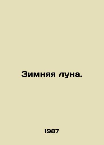 Zimnyaya luna./Winter Moon. In Russian - landofmagazines.com