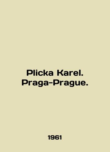 Plicka Karel. Praga-Prague./Plicka Karel. Prague-Prague. In English - landofmagazines.com