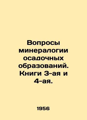 Voprosy mineralogii osadochnykh obrazovaniy. Knigi 3-aya i 4-aya./Issues of sediment mineralogy. Books 3 and 4. In Russian - landofmagazines.com