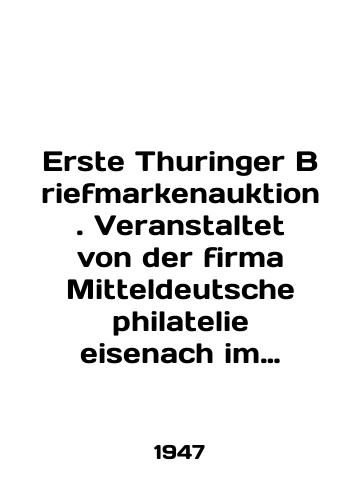 Erste Thuringer Briefmarkenauktion. Veranstaltet von der firma Mitteldeutsche philatelie eisenach im «Furstenhof (Pervyy auktsion marok Tyuringena. Organizovano kompaniey Mitteldoyche Pkhilateli Eisenakh v «Fyurstenkhof)./Erste Thuringer Briefmarkenauktion. Veranstaltet von der firma Mitteldeutsche philatelie eisenach im Furstenhof (The first auction of Thuringen stamps. Organized by Mitteldeutsche Philateli Eisenach in Furstenhof ). In German - landofmagazines.com