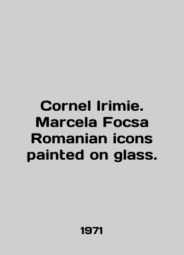 Cornel Irimie. Marcela Focsa Romanian icons painted on glass./Cornel Irimie. Marcela Focsa Romanian icons painted on glass. In English - landofmagazines.com