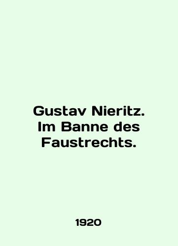 Gustav Nieritz. Im Banne des Faustrechts./Gustav Nieritz. Im Banne des Faustrechts. In German - landofmagazines.com