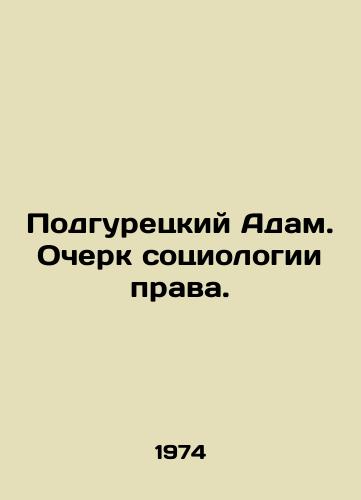 Podguretskiy Adam. Ocherk sotsiologii prava./Adam Podguretsky: An Essay on the Sociology of Law. In Russian - landofmagazines.com