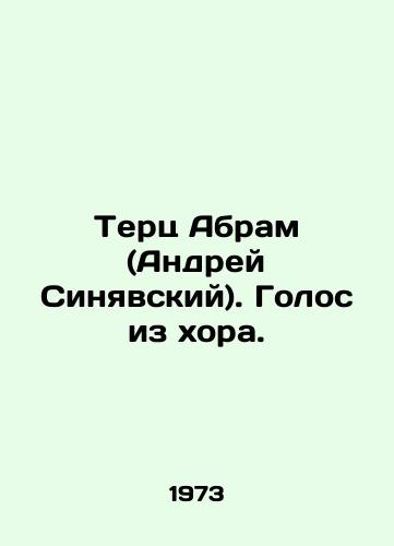 Terts Abram (Andrey Sinyavskiy). Golos iz khora./Terts Abram (Andrei Sinyavsky). Voice from the choir. In Russian - landofmagazines.com